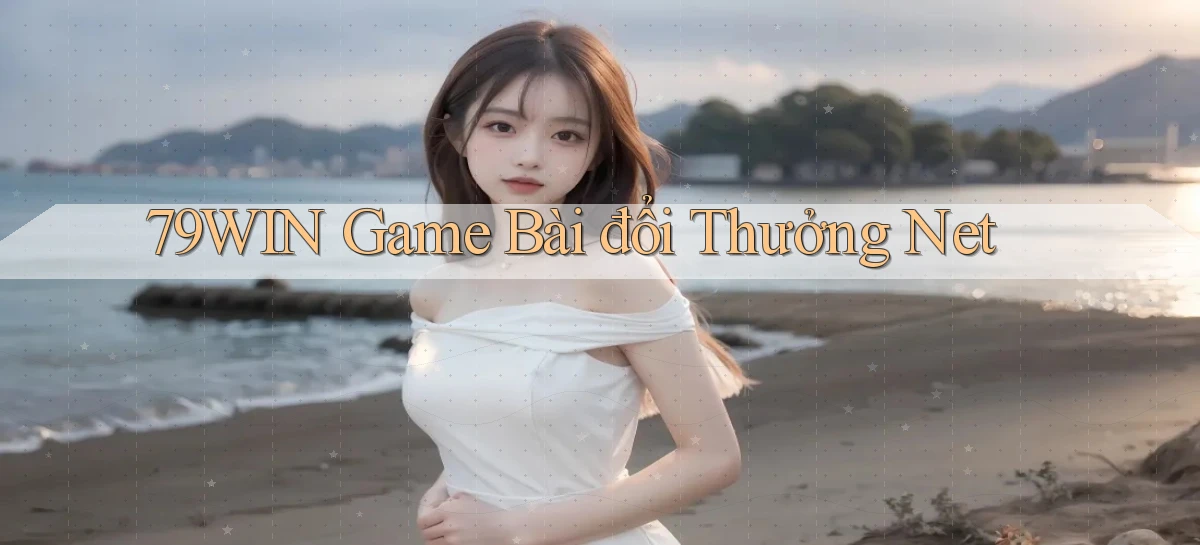 79win  game bài đổi thưởng net