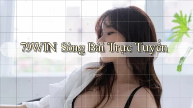 79win  sòng bài trực tuyến