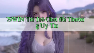 79win  tải trò chơi đổi thưởng uy tín