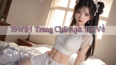79win  trang chủ apk tải về