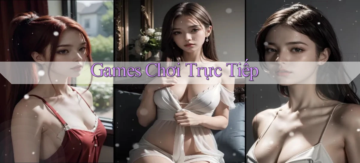 Games Chơi trực tiếp