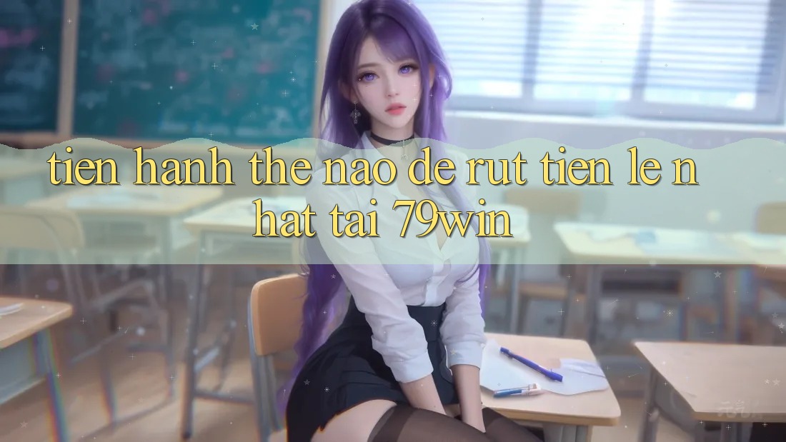 Tiến hành thế nào để rút tiền lẹ nhất tại 79win? Tiến hành thế nào để rút tiền lẹ nhất tại 79win?