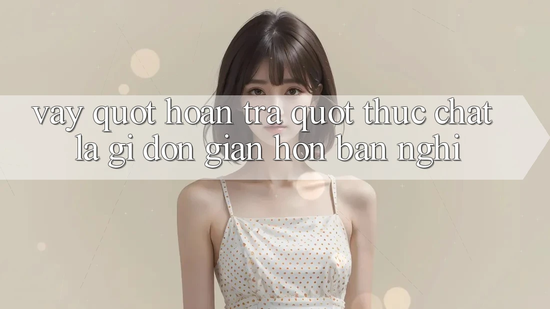 Vậy " Hoàn Trả" Thực Chất Là Gì? Đơn Giản Hơn Bạn Nghĩ! Vậy " Hoàn Trả" Thực Chất Là Gì? Đơn Giản Hơn Bạn Nghĩ!