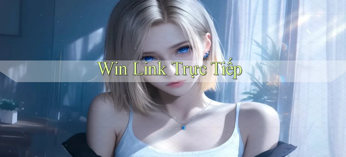 win Link trực tiếp